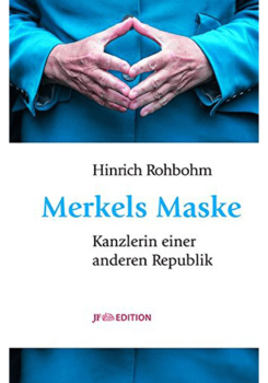 Merkels Maske: Kanzlerin einer anderen Republik